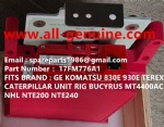 17FM776A1 IGBT PB9732 GE787FS11 58E-30-10092 5GE788 小松 730E 830E 930E 960E GE NHL NTE240 NTE200 MT4400AC MT3600 MT3700 矿卡 自卸车 电动轮